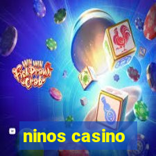 ninos casino